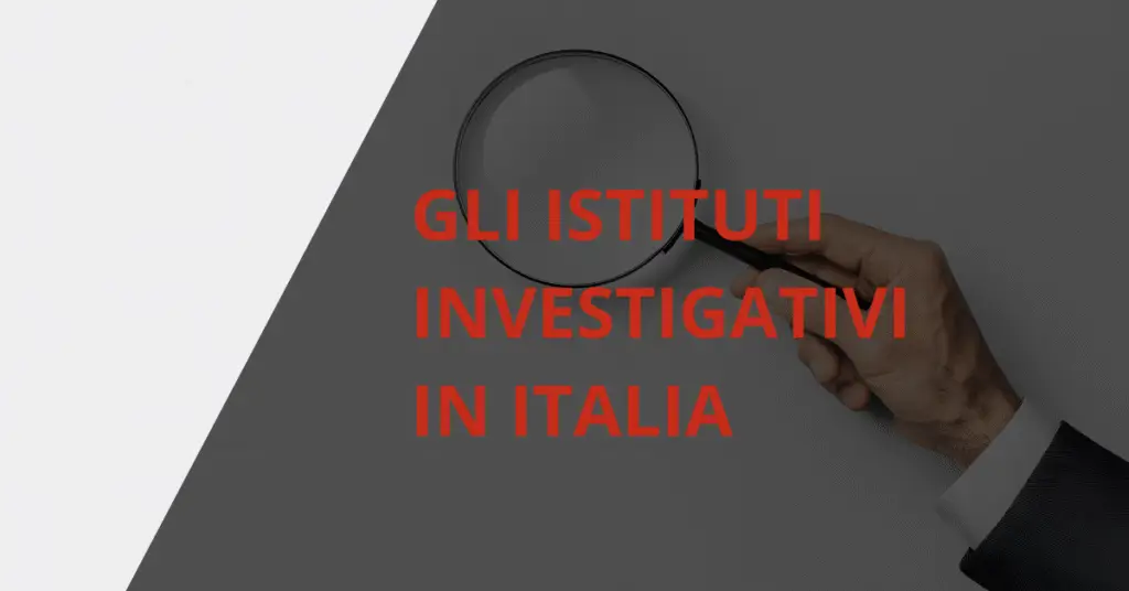CHE COSA è UN ISTITUTO INVESTIGATIVO