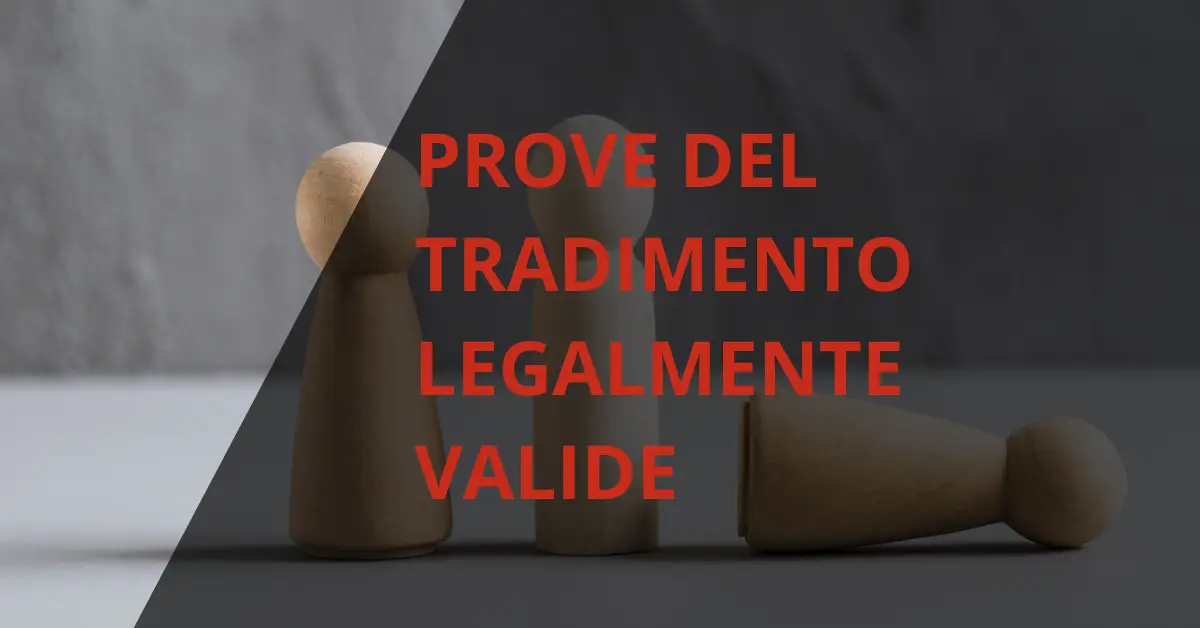 Prove del tradimento legalmente valide